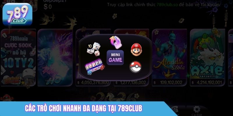 Trang chủ 25 Các trò chơi nhanh đa dạng tại 789 Club