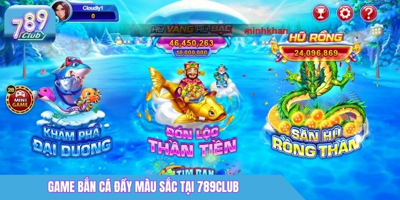 Trang chủ 21 Game bắn cá đầy màu sắc tại 789Club