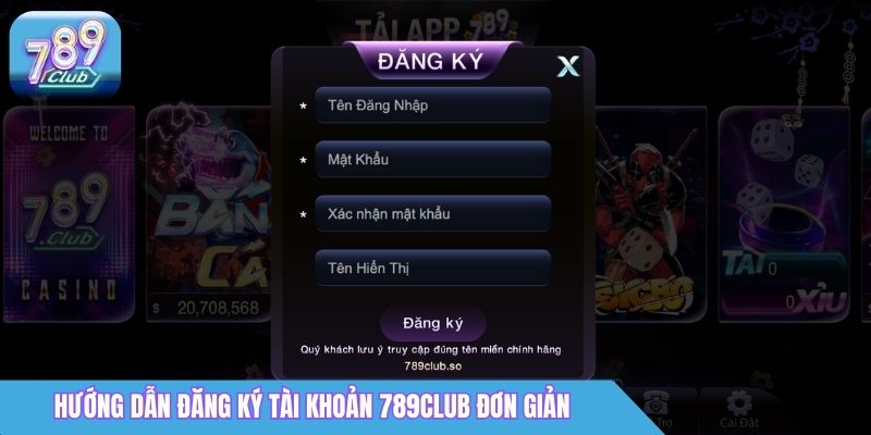 Trang chủ 26 Hướng dẫn đăng ký tài khoản 789Club đơn giản