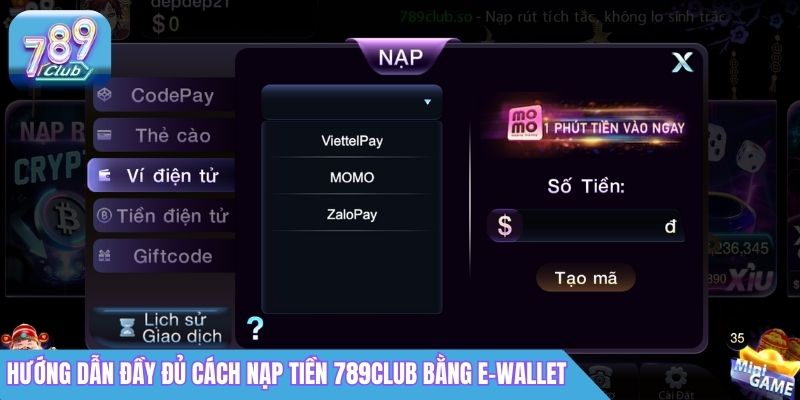 Hướng Dẫn Nạp Tiền 789Club An Toàn Và Nhanh Chóng Nhất 2 Hướng dẫn đầy đủ cách nạp tiền 789Club bằng e-wallet