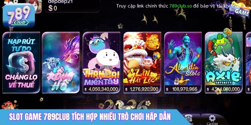 Trang chủ 24 Slot game 789Club tích hợp nhiều trò chơi hấp dẫn