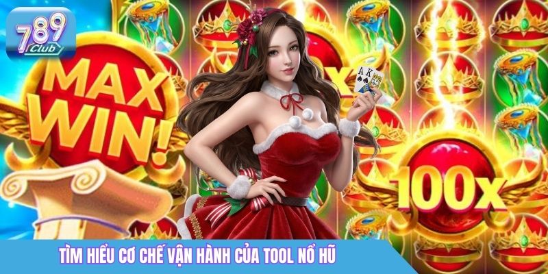 Tool Nổ Hũ - Phân Tích Cơ Chế Hoạt Động Và Rủi Ro Thực Tế 2 Tìm hiểu cơ chế vận hành của tool nổ hũ